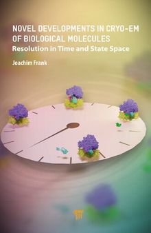 Novel Developments in Cryo‐EM of Biological Molecules: Resolution in Time and State Space