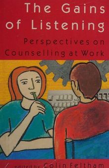 The Gains of Listening: Perspectives on Counselling at Work