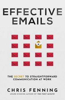 Effective Emails: The Secret to Straightforward Communication at Work