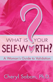 What Is Your Self-Worth?: A Woman's Guide to Validation