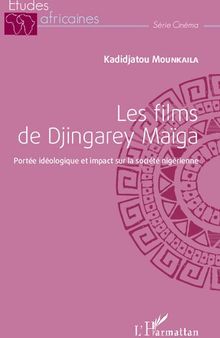 Les films de Djingarey Maïga: Portée idéologique et impact sur la société nigérienne