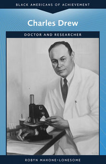 Charles Drew: Doctor and Researcher