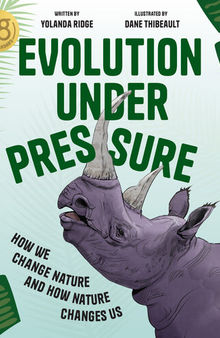 Evolution Under Pressure: How (and Why) Humans Change Everything