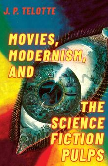 Movies, Modernism, and the Science Fiction Pulps
