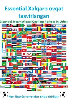 Essential Xalqaro ovqat tasvirlangan: Essential International Cooking Recipes In Uzbek