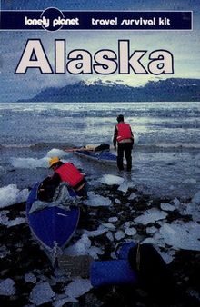 Alaska: A Travel Survival Kit