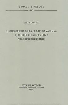 Il fondo Borgia della Biblioteca Vaticana e gli studi orientali a Roma tra Sette e Ottocento