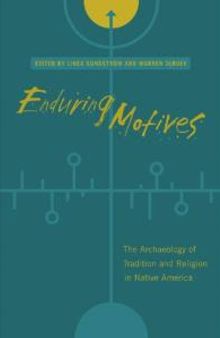 Enduring Motives : The Archaeology of Tradition and Religion in Native America