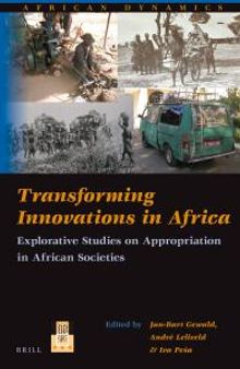 Transforming Innovations in Africa : Explorative Studies on Appropriation in African Societies
