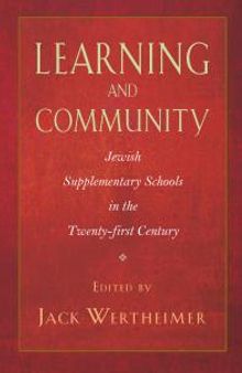 Learning and Community : Jewish Supplementary Schools in the Twenty-First Century