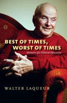 Best of Times, Worst of Times : Memoirs of a Political Education