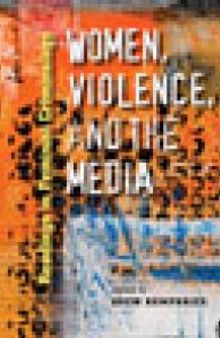 Women, Violence, and the Media : Readings in Feminist Criminology