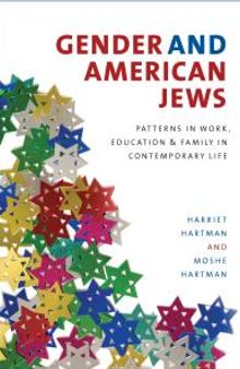 Gender and American Jews : Patterns in Work, Education, and Family in Contemporary Life