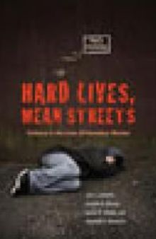 Hard Lives, Mean Streets : Violence in the Lives of Homeless Women
