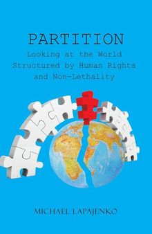 Partition: Looking at the World Structured by Human Rights and Non-Lethality