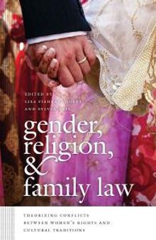 Gender, Religion, and Family Law : Theorizing Conflicts Between Women's Rights and Cultural Traditions