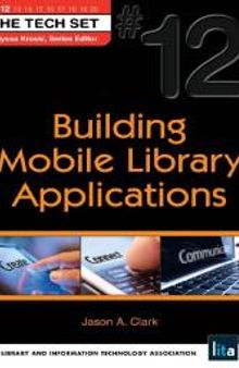 Building Mobile Library Applications : (the Tech Set® #12)