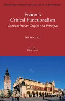 Etzioni's Critical Functionalism : Communitarian Origins and Principles