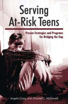 Serving at-Risk Teens : Proven Strategies and Programs for Bridging the Gap