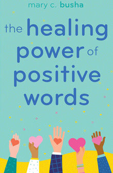 The Healing Power of Positive Words