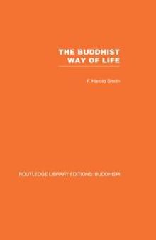 The Buddhist Way of Life : Its Philosophy and History