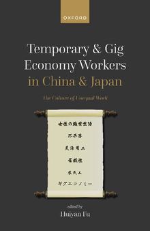 Temporary and Gig Economy Workers in China and Japan: The Culture of Unequal Work
