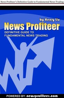News Profiteer’s Definitive Guide to Fundamental News Trading