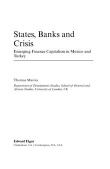 States, Banks and Crisis: Emerging Finance Capitalism in Mexico and Turkey