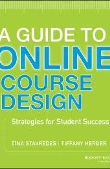 A Guide to Online Course Design : Strategies for Student Success