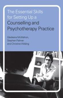 The Essential Skills for Setting up a Counselling and Psychotherapy Practice
