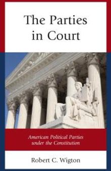 The Parties in Court : American Political Parties under the Constitution