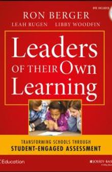Leaders of Their Own Learning : Transforming Schools Through Student-Engaged Assessment