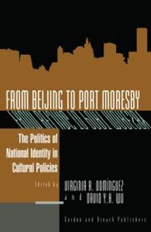 From Beijing to Port Moresby : The Politics of National Identity in Cultural Policies