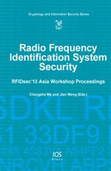 Radio Frequency Identification System Security : RFIDsec'13 Asia Workshop Proceedings