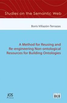 A Method for Reusing and Re-Engineering Non-ontological Resources for Building Ontologies