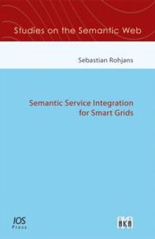 Semantic Service Integration for Smart Grids