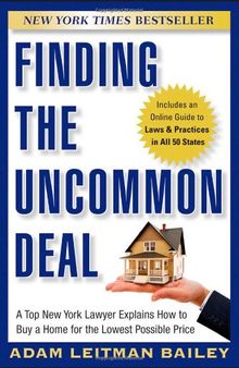 Finding the Uncommon Deal: A Top New York Lawyer Explains How to Buy a Home For the Lowest Possible Price