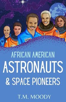 African American Astronauts & Space Pioneers