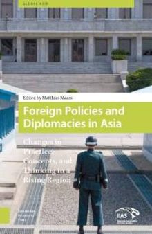Foreign Policies and Diplomacies in Asia : Changes in Practice, Concepts, and Thinking in a Rising Region