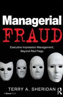 Managerial Fraud : Executive Impression Management, Beyond Red Flags