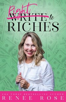 Write to Riches: 7 Practical Steps to Manifesting Abundance from your Books