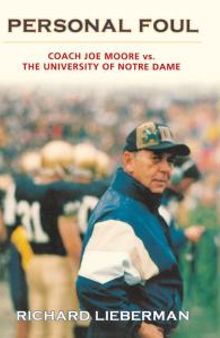 Personal Foul : Coach Joe Moore vs. The University of Notre Dame
