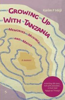Growing up with Tanzania : Memories, Musings and Maths
