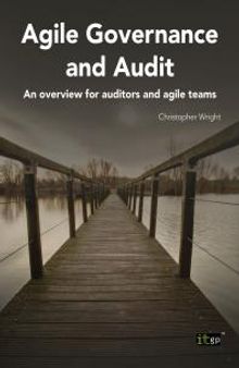 Agile Governance and Audit : An Overview for Auditors and Agile Teams
