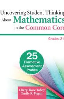 Uncovering Student Thinking about Mathematics in the Common Core, Grades 3-5 : 25 Formative Assessment Probes