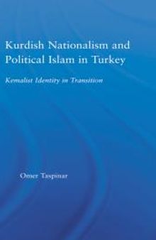 Kurdish Nationalism and Political Islam in Turkey : Kemalist Identity in Transition