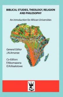 Biblical Studies, Theology, Religion and Philosophy : An Introduction for African Universities
