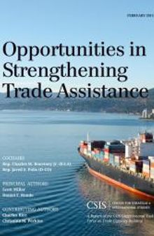 Opportunities in Strengthening Trade Assistance : A Report of the CSIS Congressional Task Force on Trade Capacity Building