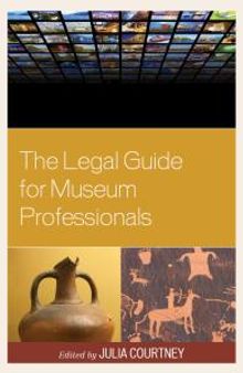 The Legal Guide for Museum Professionals