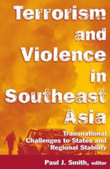 Terrorism and Violence in Southeast Asia : Transnational Challenges to States and Regional Stability